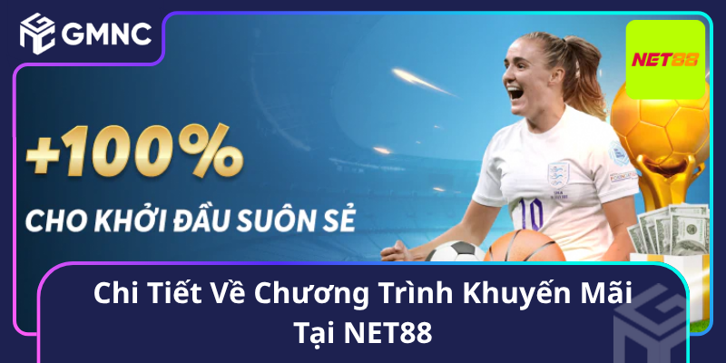 Chi Tiết Về Chương Trình Khuyến Mãi Tại NET88 Chi Tiết Về Chương Trình Khuyến Mãi Tại NET88