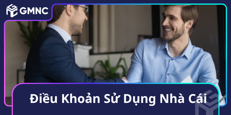 Điều Khoản Sử Dụng Nhà Cái