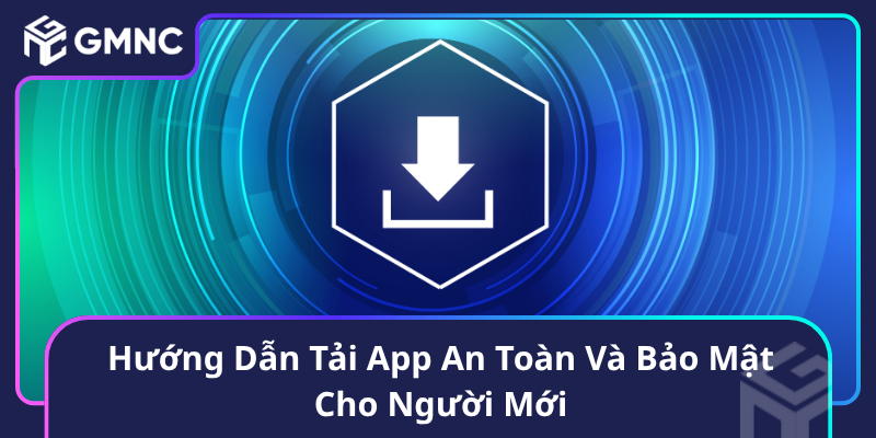 Hướng Dẫn Tải App