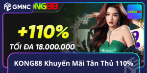 KONG88 Khuyến Mãi Tân Thủ 110%