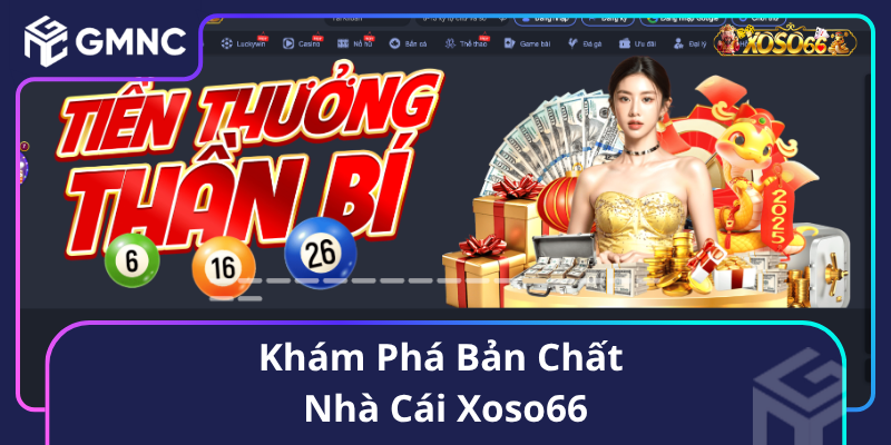 Khám Phá Bản Chất Nhà Cái Xoso66 Khám Phá Bản Chất Nhà Cái Xoso66