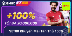 NET88 Khuyến Mãi Tân Thủ 100%