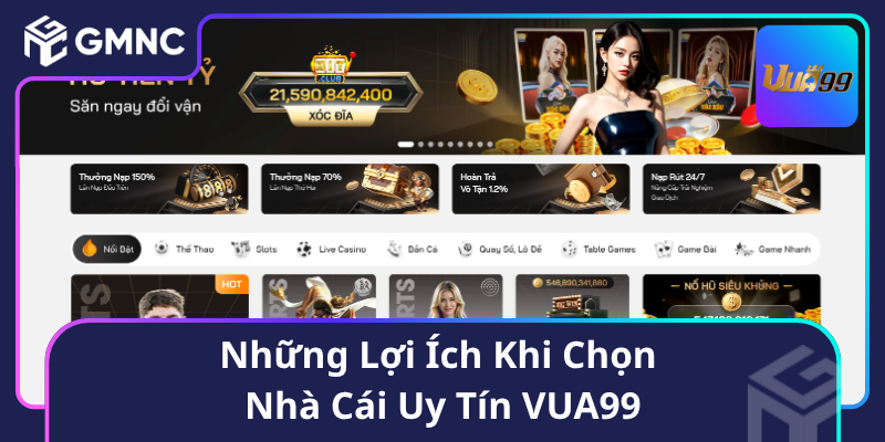 Những Lợi Ích Khi Chọn Nhà Cái Uy Tín VUA99 Những Lợi Ích Khi Chọn Nhà Cái Uy Tín VUA99